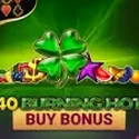 40 Burning Hot Buy Bonus
