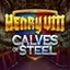 Henry 8th Calves of Steel